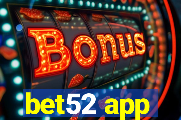 bet52 app